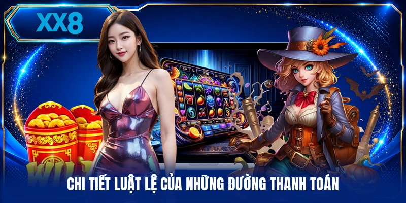 Săn Hũ Tài Lộc - Chi Tiết Các Vòng Quay Biểu Tượng Chi tiết luật lệ của những đường thanh toán