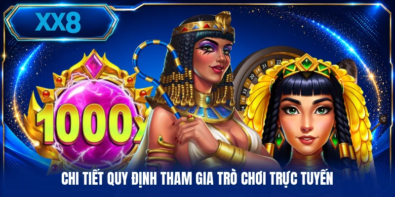 Chi tiết quy định tham gia trò chơi trực tuyến