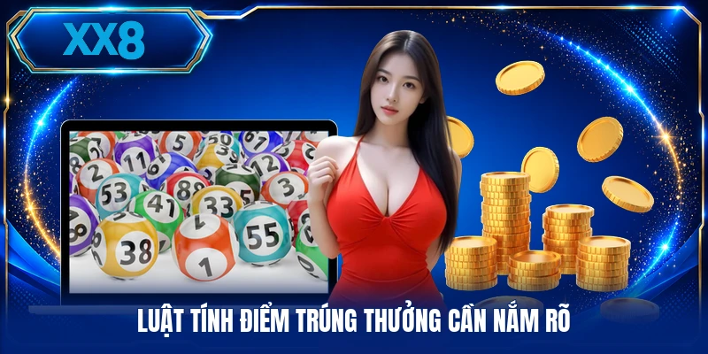 Cược Lô Xiên 2 - Phân Tích Chuyên Sâu Về Các Con Số Luật tính điểm trúng thưởng cần nắm rõ