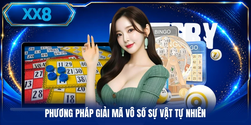 Phương pháp giải mã vô số sự vật tự nhiên