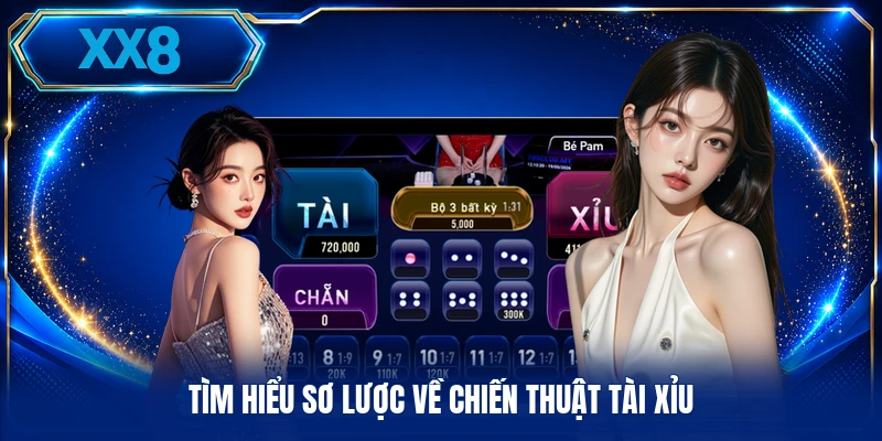 Chiến Thuật Tài Xỉu - Kỹ Năng Đánh Bại Mọi Bàn Cược Tìm hiểu sơ lược về chiến thuật tài xỉu