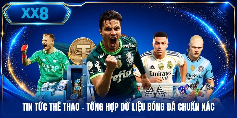 Tin Tức Thể Thao - Tổng Hợp Dữ Liệu Bóng Đá Chuẩn Xác Tin Tức Thể Thao - Tổng Hợp Dữ Liệu Bóng Đá Chuẩn Xác